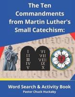 The Ten Commandments From Martin Luther's Small Catechism