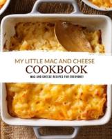 My Little Mac and Cheese Cookbook