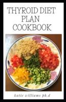 Thyroid Diet Plan Cookbook