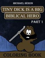 Tiny Dick Is a Big Biblical Hero