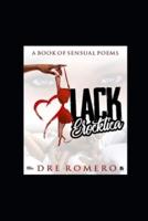 Black Erocktica: Book of Sensual Poems