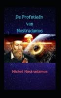 De Profetieën Van Nostradamus