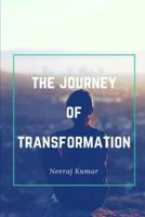 The Journey Of Transformation