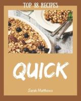 Top 88 Quick Recipes