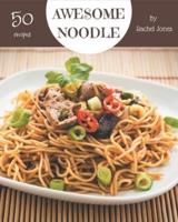 50 Awesome Noodle Recipes