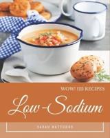 Wow! 123 Low-Sodium Recipes