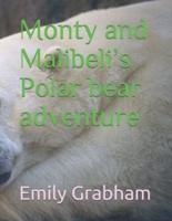Monty and Malibeli's Polar Bear Adventure