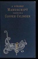 A Strange Manuscript Found in a Copper Cylinder Annotated