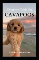 Complete Guide on Cavapoos