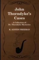 John Thorndyke's Cases (Illustrated)