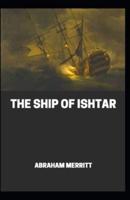 The Ship of Ishtar Illustrated