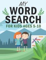 My Word Search Book For Kids Ages 5-10