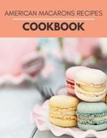 American Macarons Recipes Cookbook