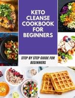Keto Cleanse Cookbook for Beginners