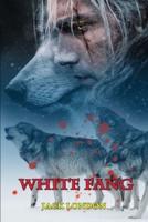 WHITE FANG BY JACK LONDON ( Classic Edition Illustrations )