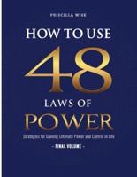 How to Use 48 Laws of Power