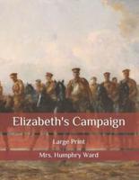 Elizabeth's Campaign: Large Print