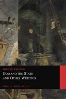 God and the State and Other Writings (Graphyco English Classics)