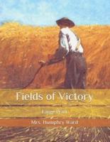 Fields of Victory: Large Print