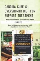 Candida Cure & Overgrowth Diet for Support Treatment With Natural Herbs and Gluten-Free Meals
