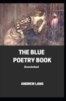 The Blue Poetry Book Annotated