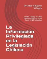 La Información Privilegiada En La Legislación Chilena