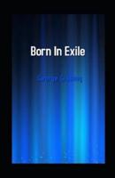 Born In Exile Illustrated