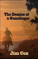 The Demise of a Gunslinger
