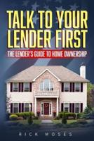 Talk To Your Lender First