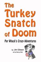 The Turkey Snatch of Doom