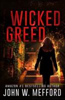 Wicked Greed