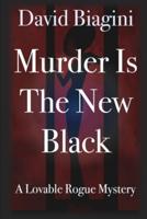 Murder Is The New Black