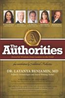 The Authorities - Dr Latanya Benjamin: Powerful Wisdom from Leaders in the Field