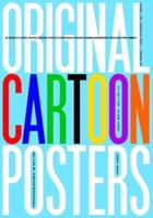 Original Cartoon Posters 1995-2021: From the productions of Fred Seibert