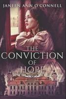 The Conviction Of Hope: Clear Print Edition