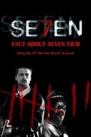 Fact About Seven Film