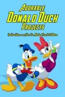 Adorable Donald Duck Projects