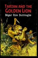 Tarzan and the Golden Lion (Tarzan #21) Annotated