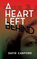 A Heart Left Behind: A gripping story of love, espionage, and sacrifice in the build up to WW2