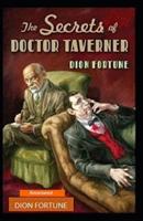 The Secrets of Dr. Taverner [Annotated]
