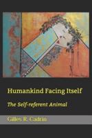 Humankind Facing Itself