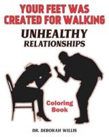 YOUR FEET WAS CREATED FOR WALKING: UNHEALTHY RELATIONSHIPS COLORING BOOK