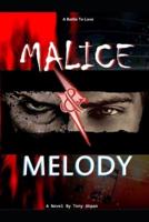 Malice and Melody
