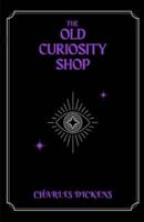 The Old Curiosity Shop Illustrated