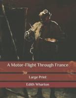 A Motor-Flight Through France: Large Print