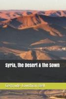 Syria, the Desert & The Sown