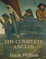 The Complete Angler (Annotated)
