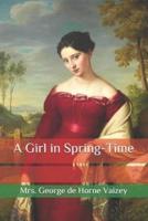 A Girl in Spring-Time