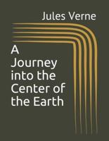 A Journey Into the Center of the Earth