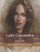 Lady Cassandra: Large Print